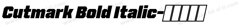 Cutmark Bold Italic字体转换